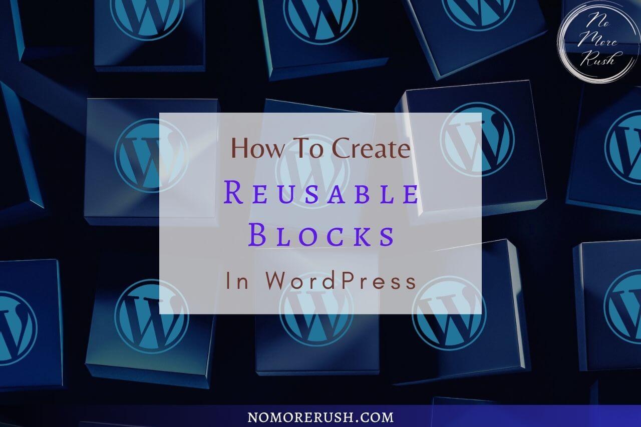 how to create reusable blocks in wordpress