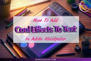 how to add cool effects to text in adobe illustrator