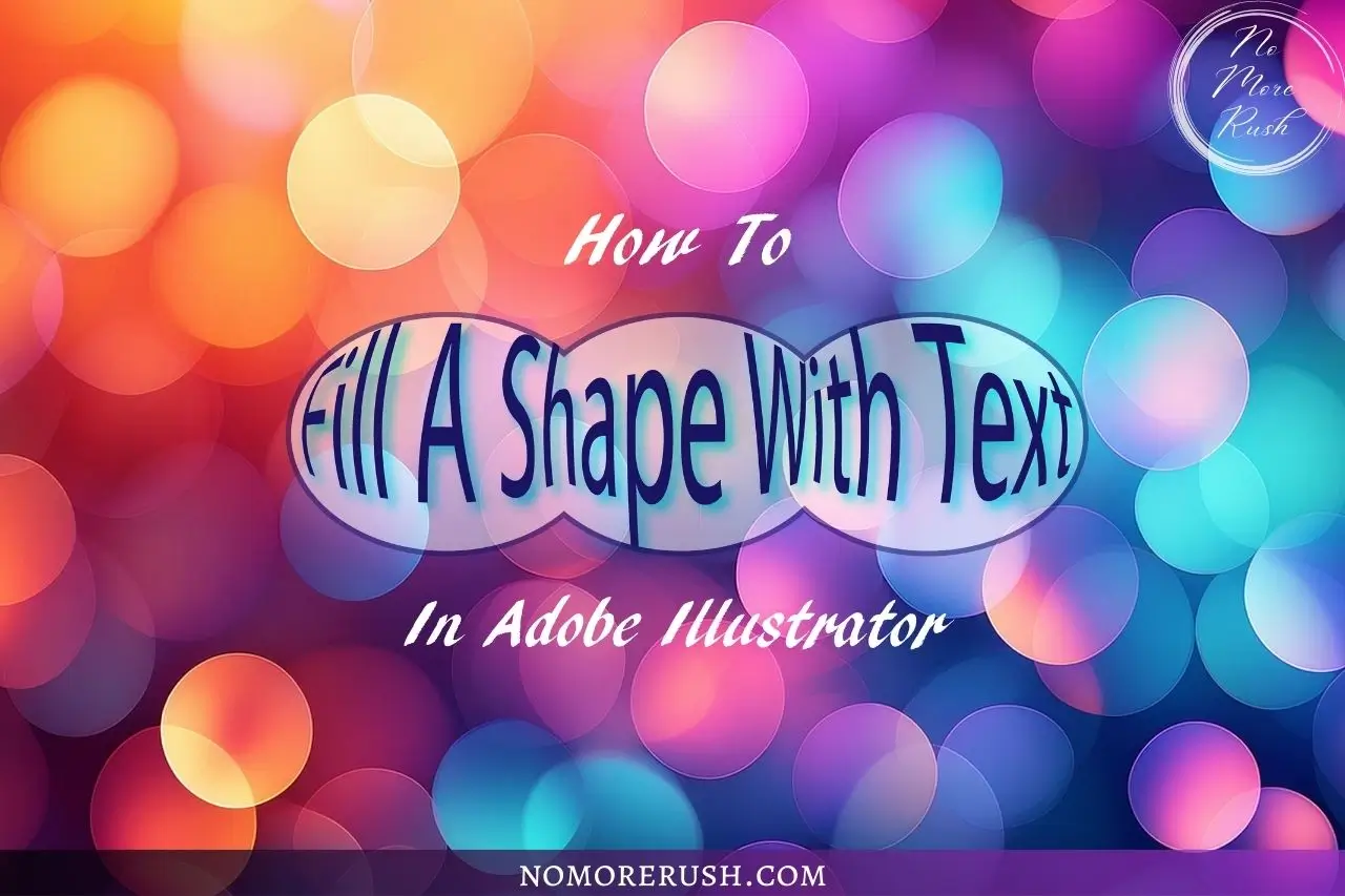 how to fill a shape with text in adobe illustrator